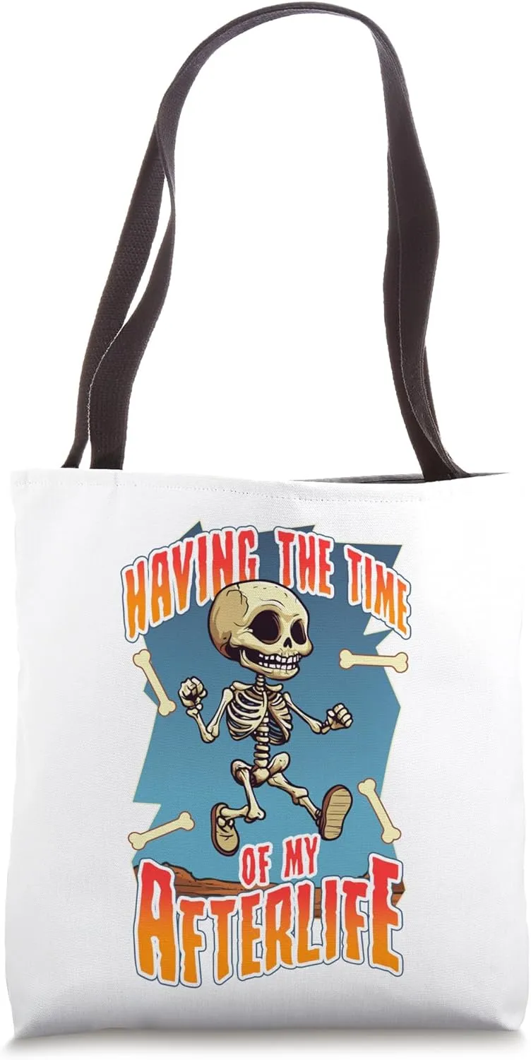 Gothic Skeleton Having the Time of My Afterlife Tote Bag