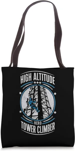 High Altitude Hero Tower Climber Technician Tote Bag