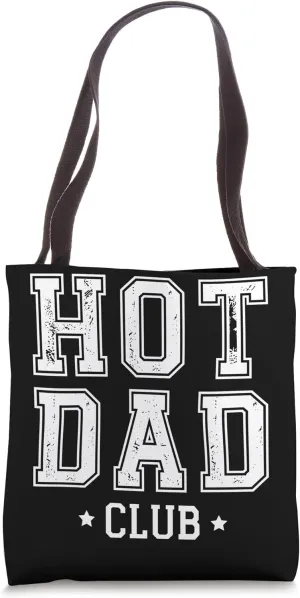 Hot Dad Club Bold Statement Design Tote Bag