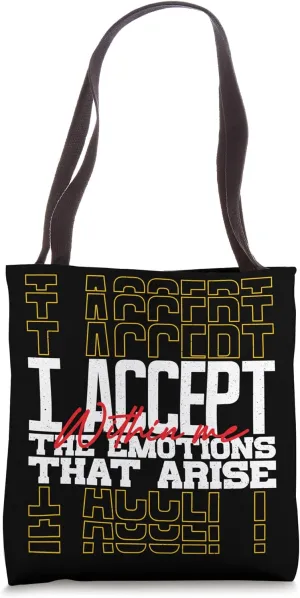 I Accept The Emotions That Arise Tote Bag