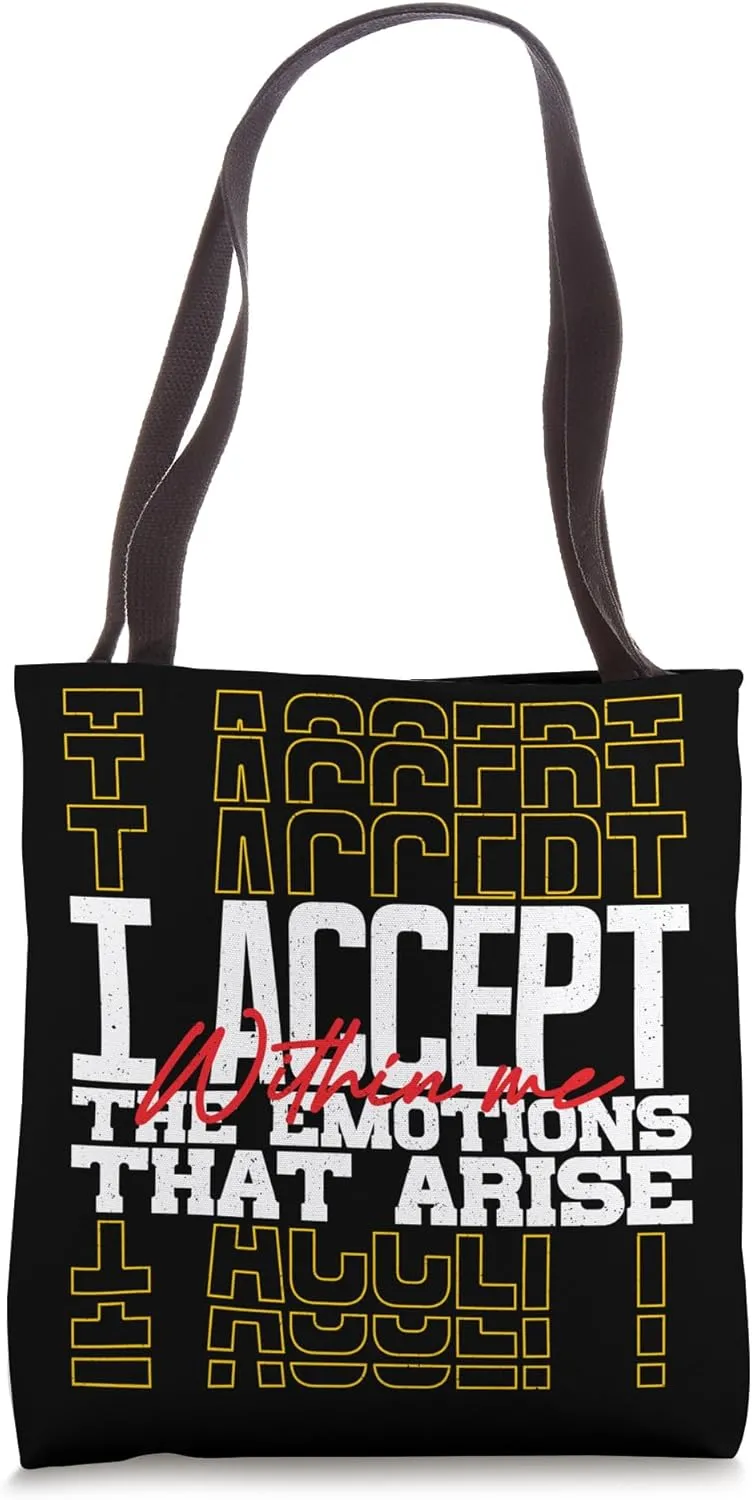 I Accept The Emotions That Arise Tote Bag