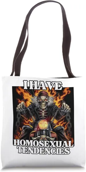 I Have Homosexual Tendencies Funny Edgy Hard Skeleton Meme Tote Bag