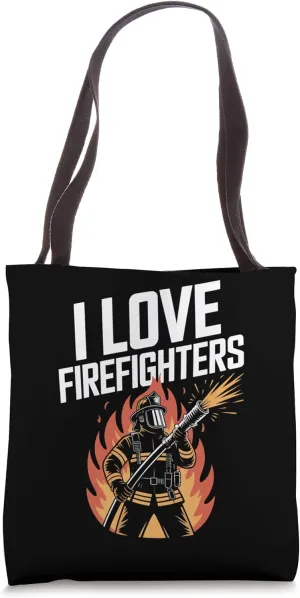 I Love Firefighters Bold Hero Tribute Tote Bag