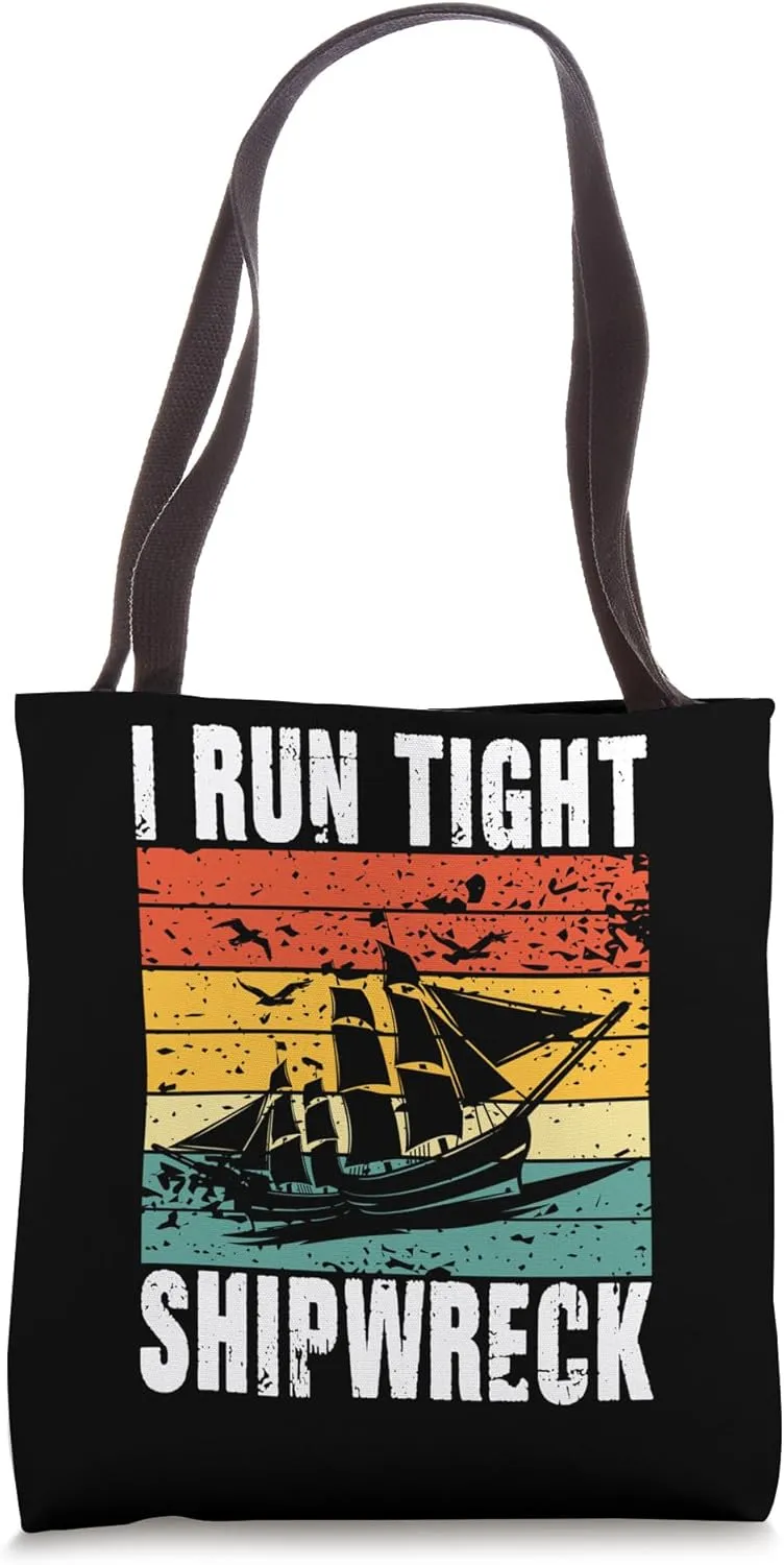 I run tight shipwreck Tote Bag