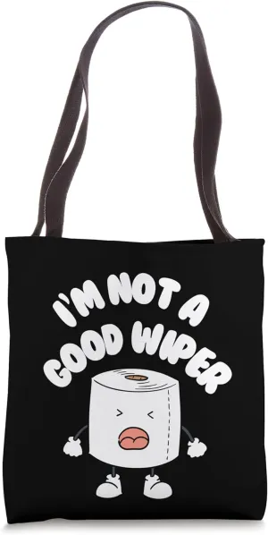 I'm Not A Good Wiper – Offensive Bathroom Humor Tee Tote Bag