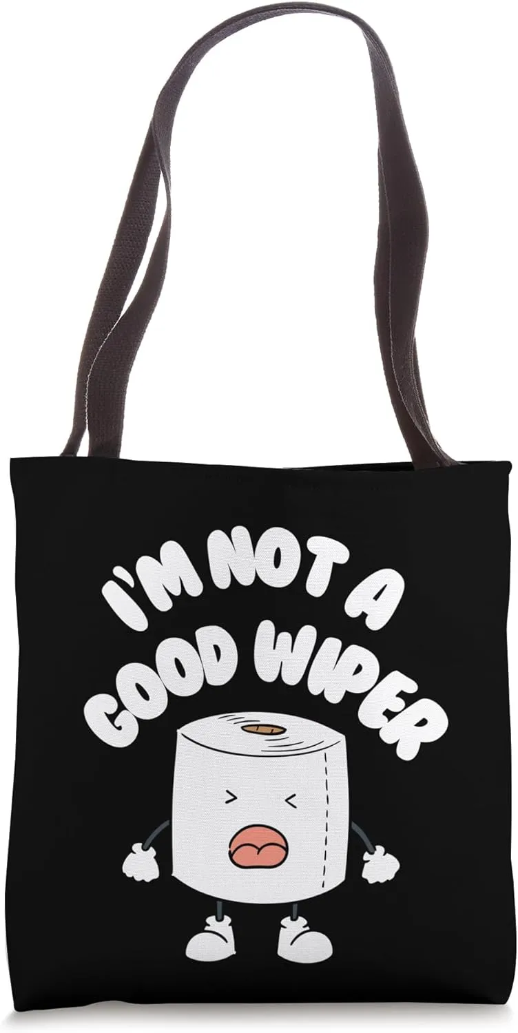 I'm Not A Good Wiper – Offensive Bathroom Humor Tee Tote Bag
