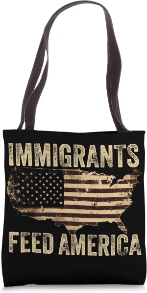 Immigrants Feed America Latin Latinos Mexican Tote Bag