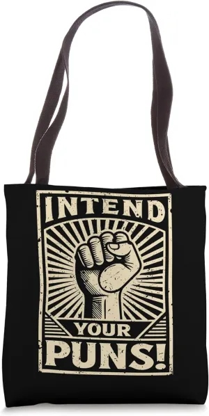 Intend Your Puns Tote Bag