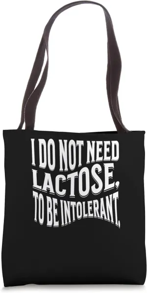 Ironic Sarcastic Funny Humor Cringe Lactose Intolerant Tote Bag