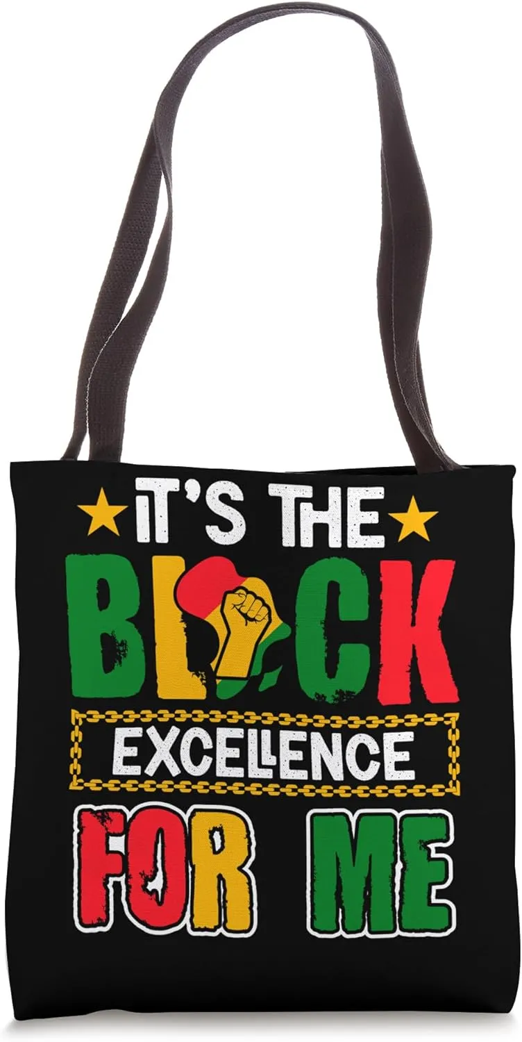 It's The Black Excellence For Me Bold Statement Tote Bag