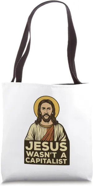 Jesus Wasn't a Capitalist Bold Christian Social Justice Gift Tote Bag