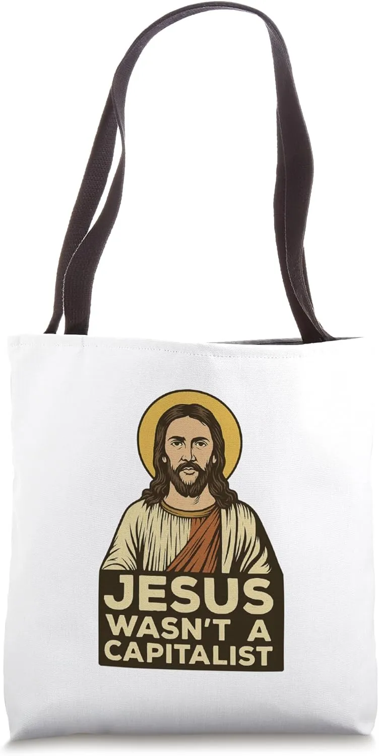 Jesus Wasn't a Capitalist Bold Christian Social Justice Gift Tote Bag