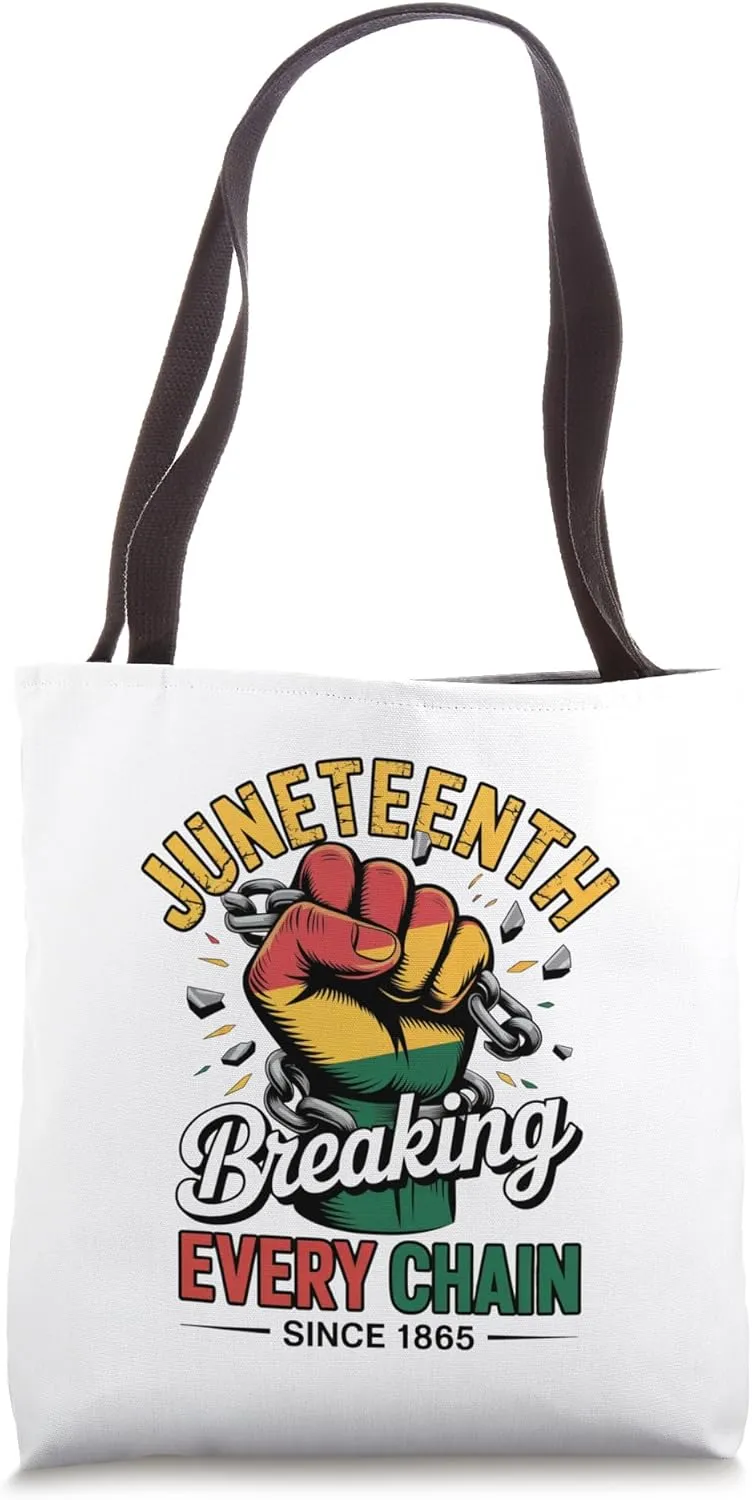 Juneteenth Breaking Every Chain Bold Empowerment Tote Bag