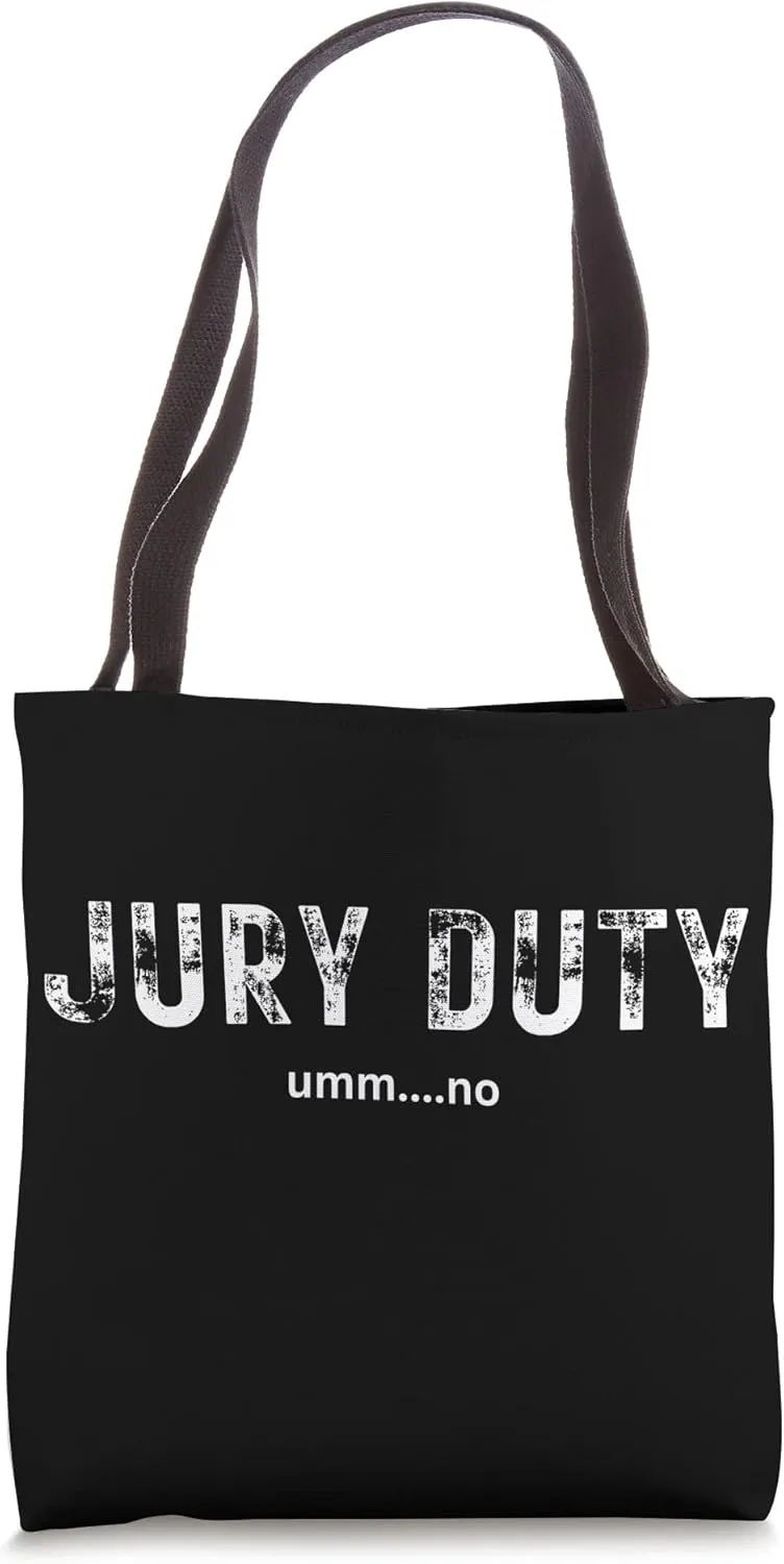 Jury Duty - Umm No Funny Text for Courtroom Antics Tote Bag