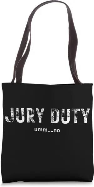 Jury Duty - Umm No Funny Text for Courtroom Antics Tote Bag