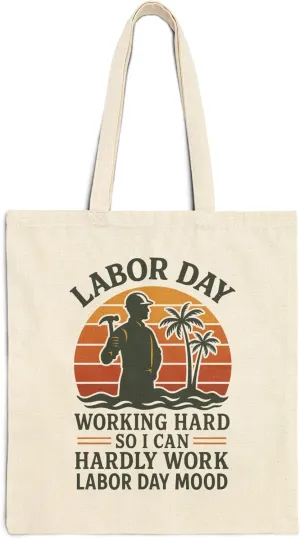 Labor Day Tote Bag – Funny “Working Hard So I Can Hardly Work” Gift – Reusable Eco Shopper Bag for Labor Day Weekend
