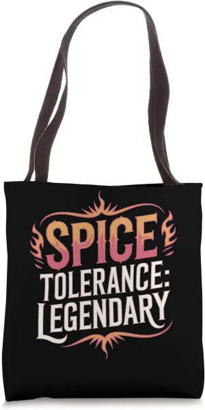 Legendary Spice Tolerance Graphic Tote Bag
