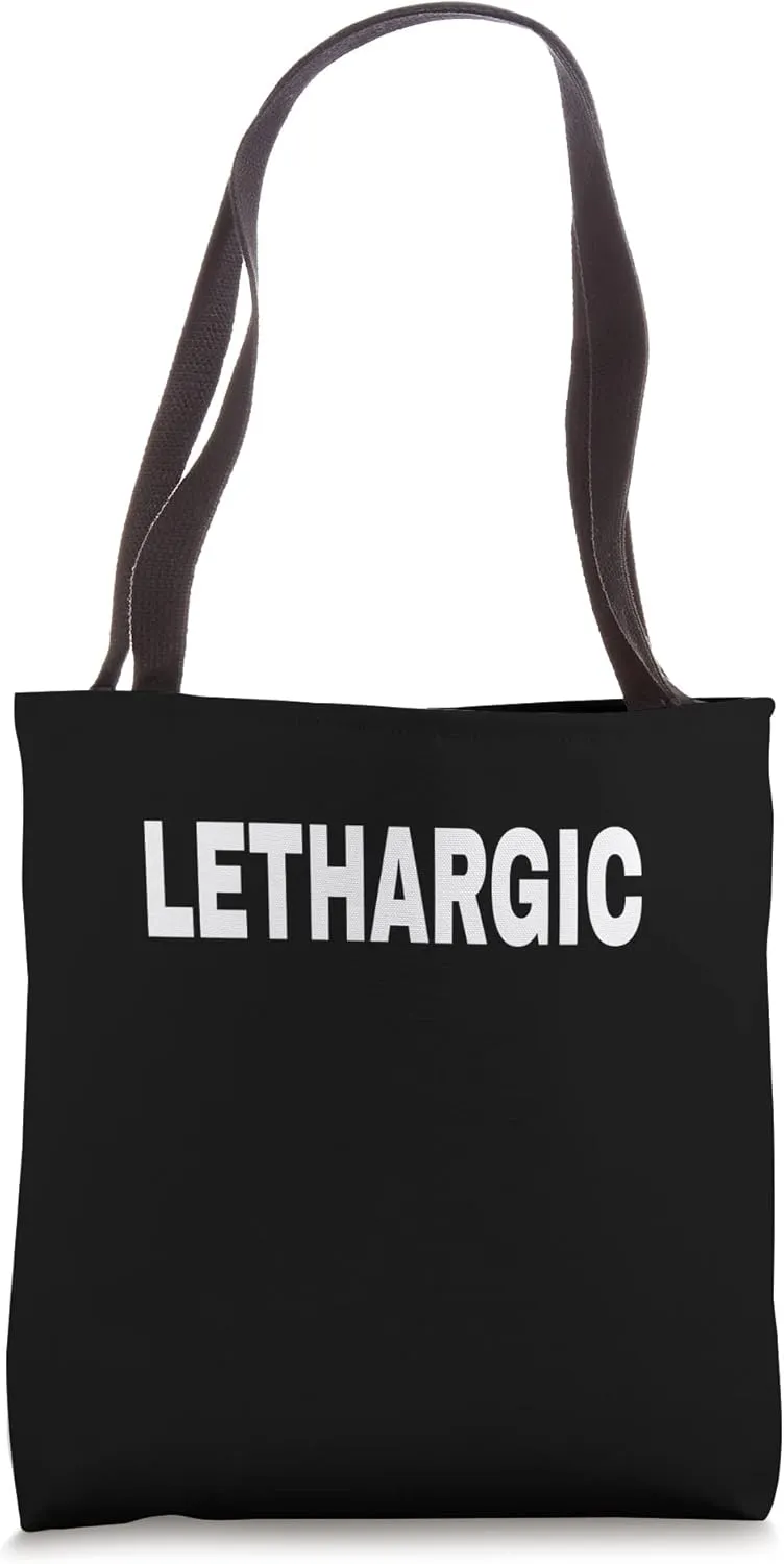 LETHARGIC Mood Emotion Bold White Text Apparel Tote Bag