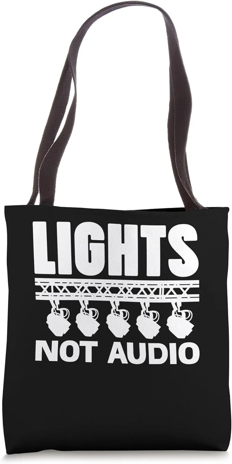 Lights Not Audio Stage Crew Design Tote Bag