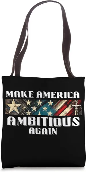 Make America Ambitious Again USA Stars & Stripes Tote Bag