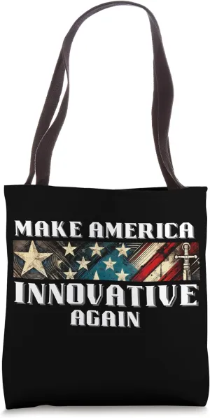 Make America Innovative Again USA Stars & Stripes Tote Bag