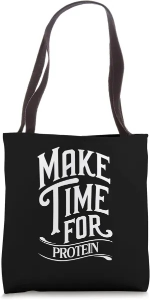 Make Time for Protein | Workout Motivational Tote Bag