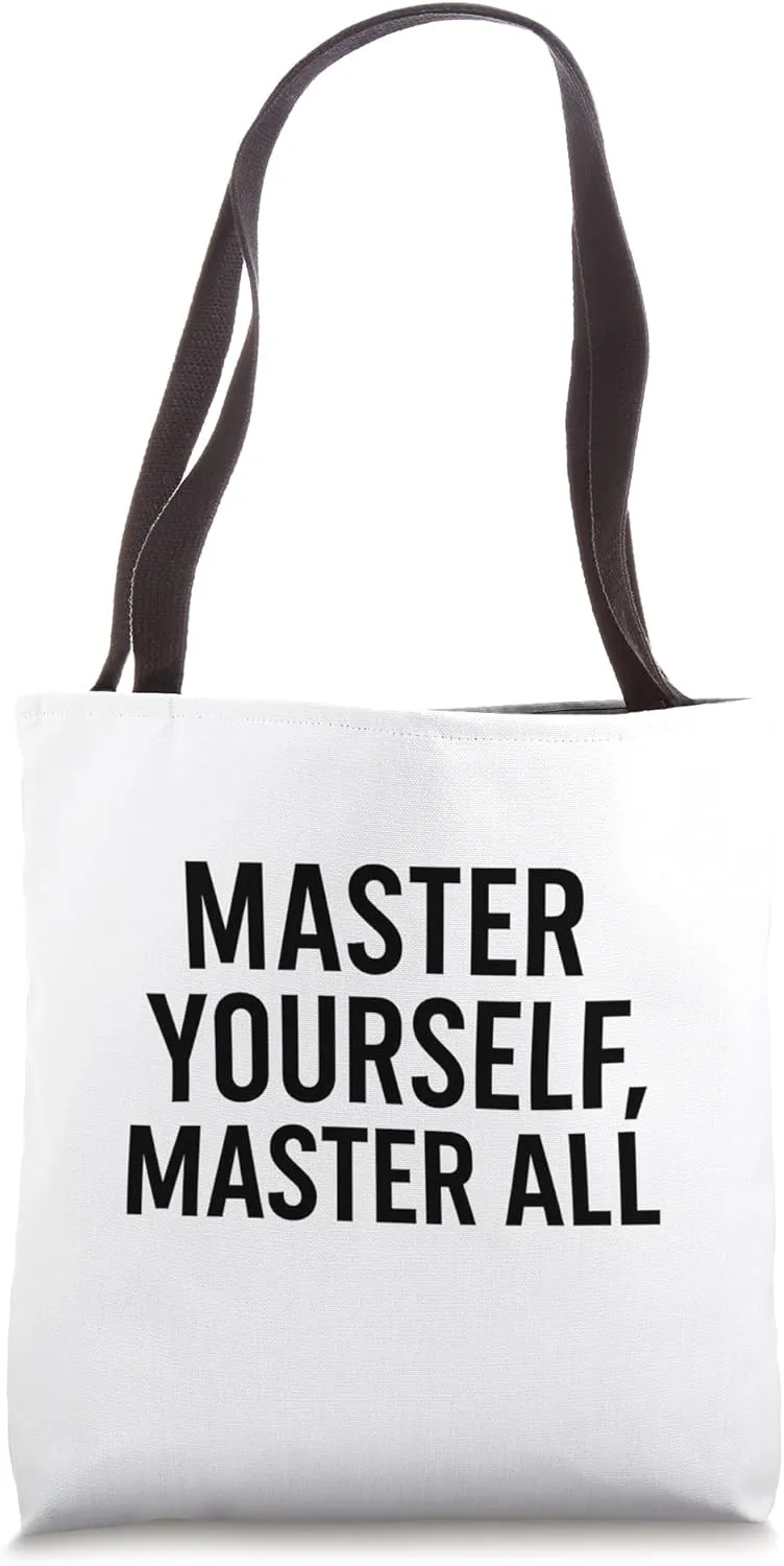 Master Yourself Master All, Stoic Quote. Tote Bag