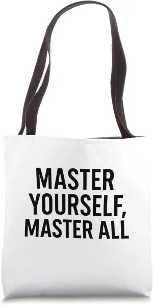Master Yourself Master All, Stoic Quote. Tote Bag