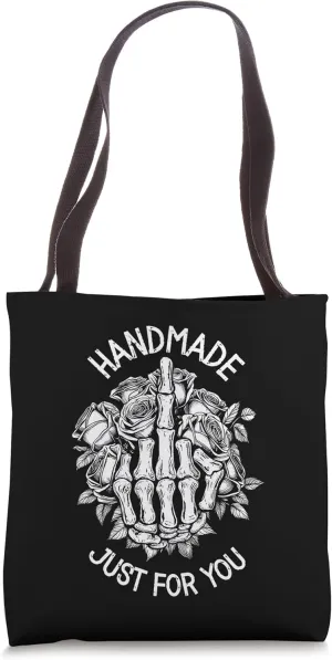 Middle Finger Skeleton Hand Handmade Just For You Rude Roses Tote Bag