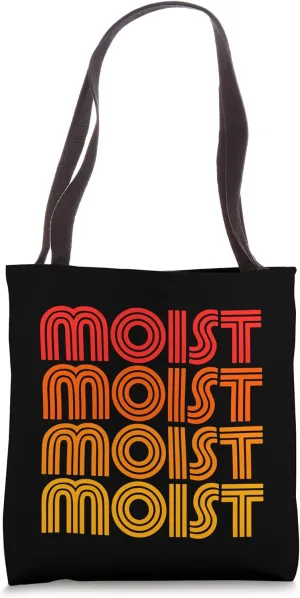 Moist - Funny Gross Cringe Least Favorite Word Joke Fan Love Tote Bag