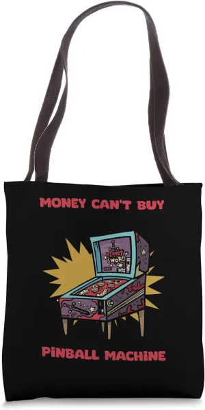Money Can't Buy Happiness But I Can Buy Pinball Wizard Tote Bag