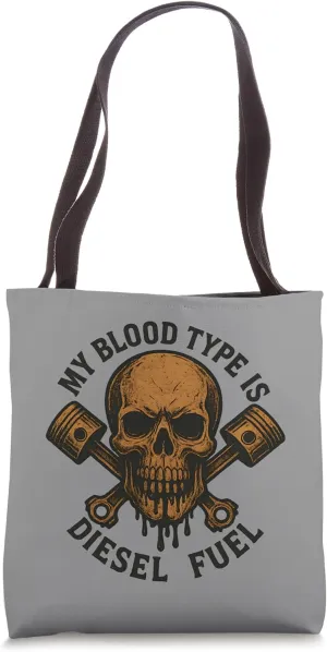 My Blood Type Is Diesel Fuel Skull Dripping Oil Trucker Art Tote Bag