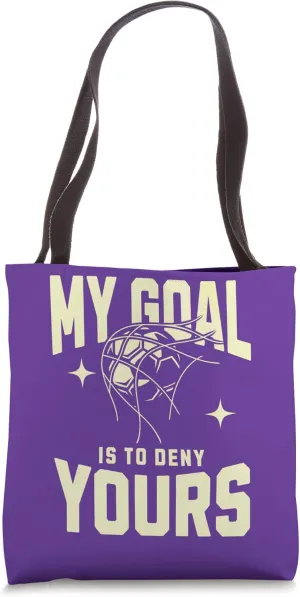 My Goal Is To Deny Yours Football Inspiring Quote Tote Bag