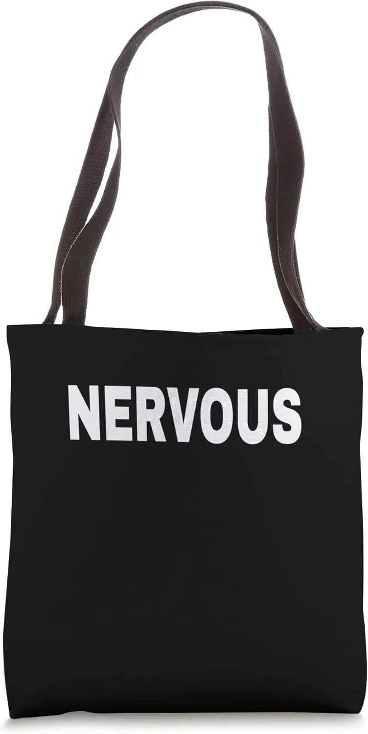 NERVOUS Mood Emotion Bold White Text Apparel Tote Bag
