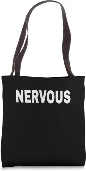 NERVOUS Mood Emotion Bold White Text Apparel Tote Bag