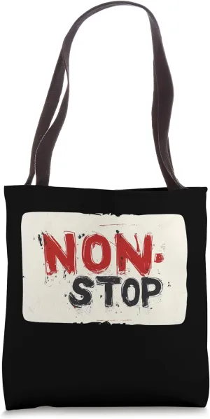 Non Stop Energy Statement for a Bold Day Tote Bag