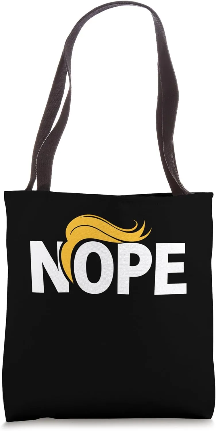 Nope Anti-Trump Satire Political Humor Tote Bag