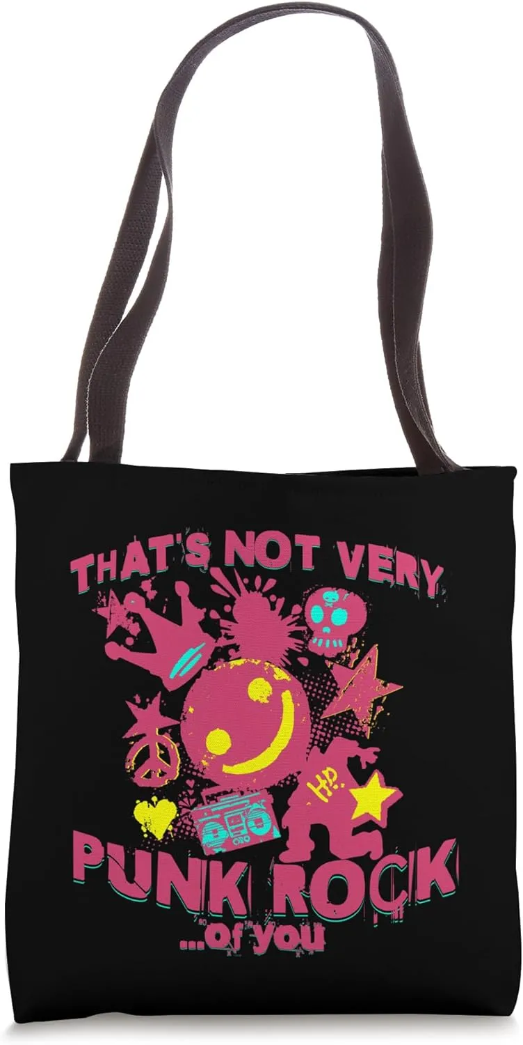 Not Very Punk Rock Of You Funny Rebellious Attitude Product Tote Bag