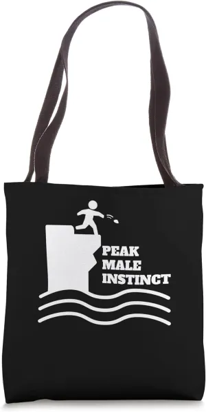 Peak Male Instinct Bold Edge Humor Adventure Tote Bag