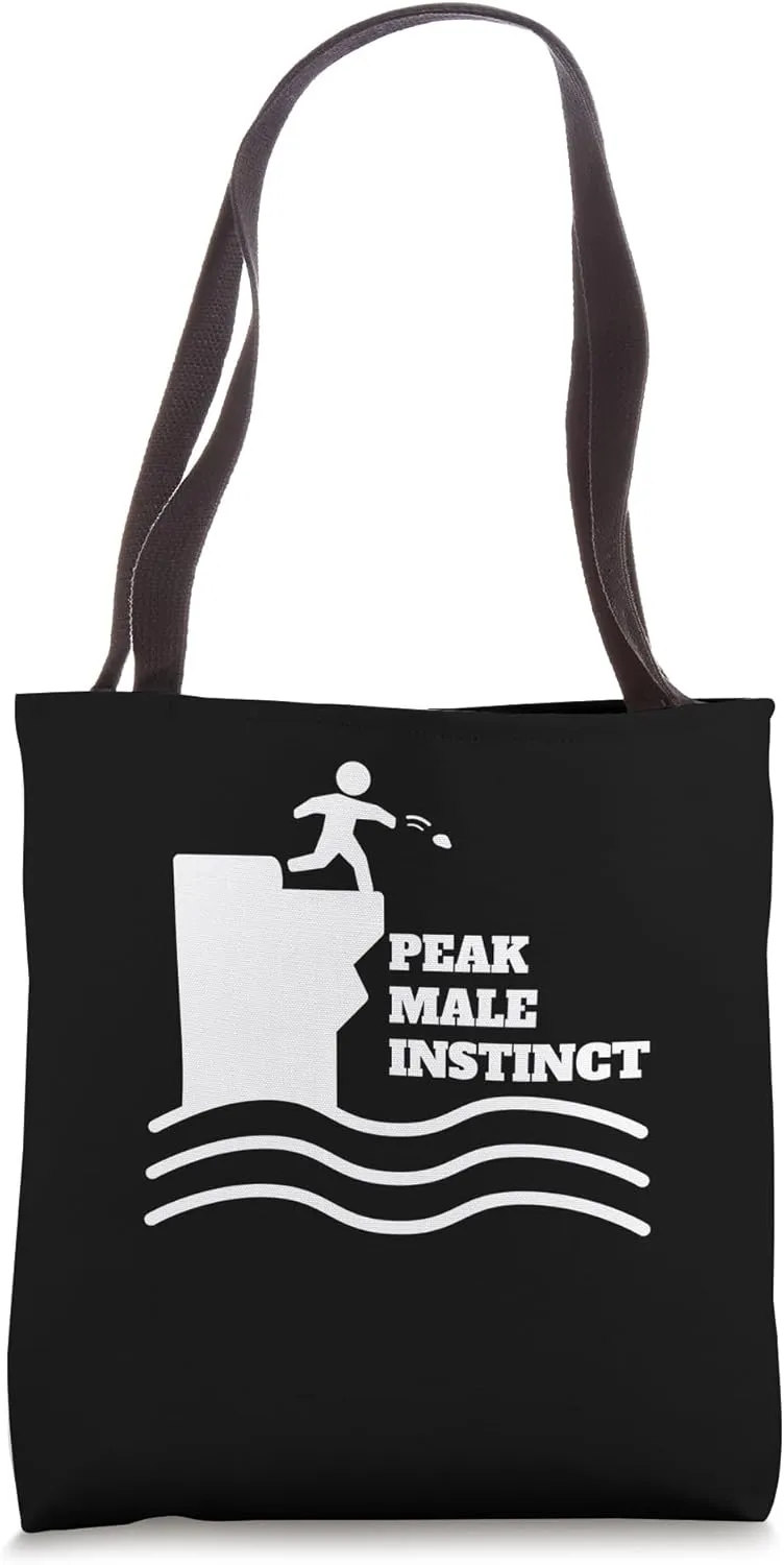 Peak Male Instinct Bold Edge Humor Adventure Tote Bag