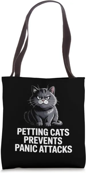 Petting Cats Prevents Panic Attacks – Cat Anxiety Tote Bag