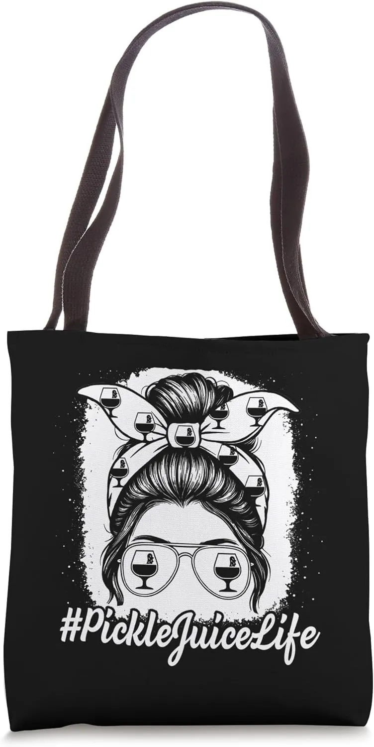 Pickle Juice Life Messy Bun Brine Sip Bold Girl Women Tote Bag