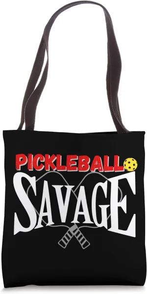 Pickleball Savage - Bold & Fun for Serious Players Coaches Tote Bag