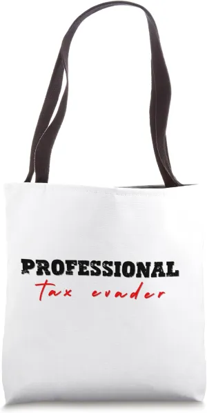 Professional Tax Evader Tax Rebels United Tote Bag