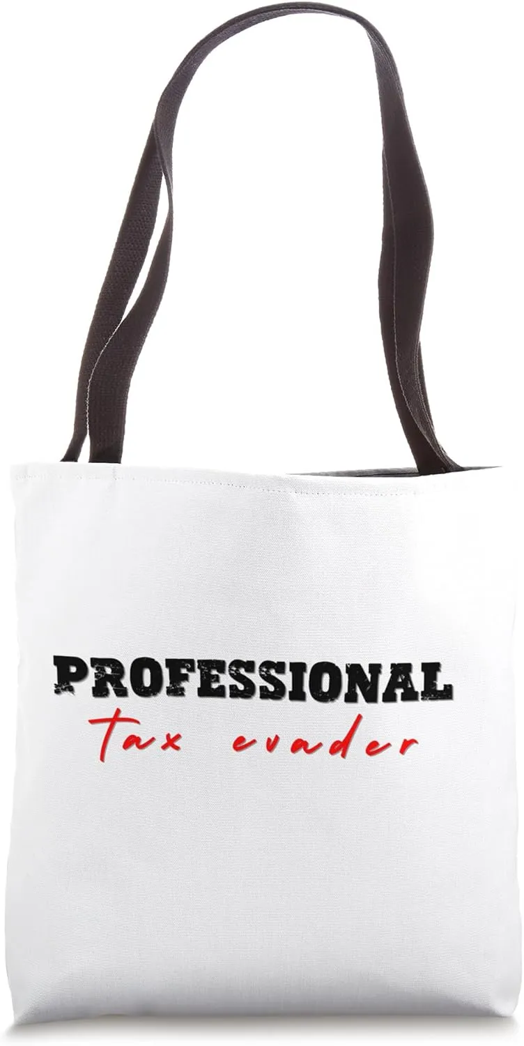 Professional Tax Evader Tax Rebels United Tote Bag