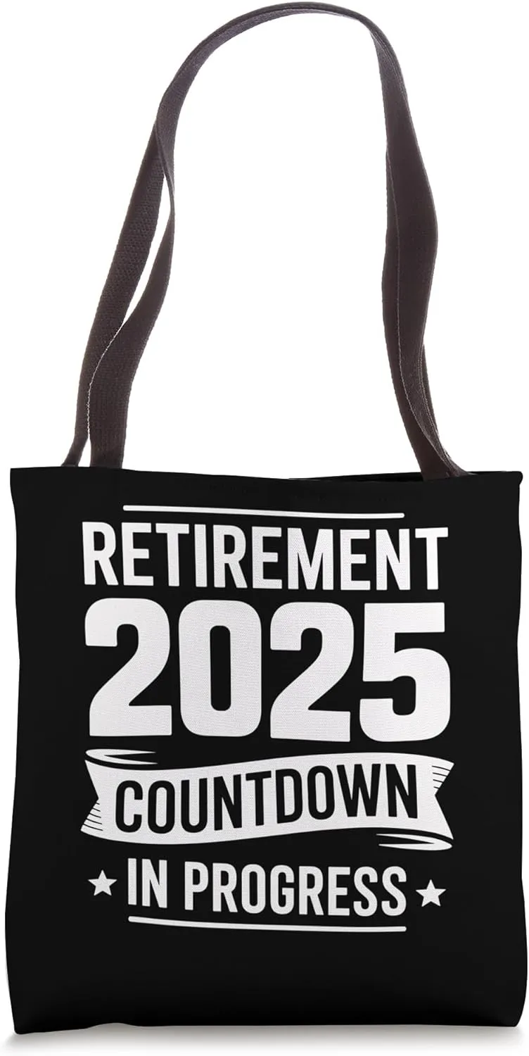 Retirement 2025 Countdown In Progress Bold Typography Tote Bag