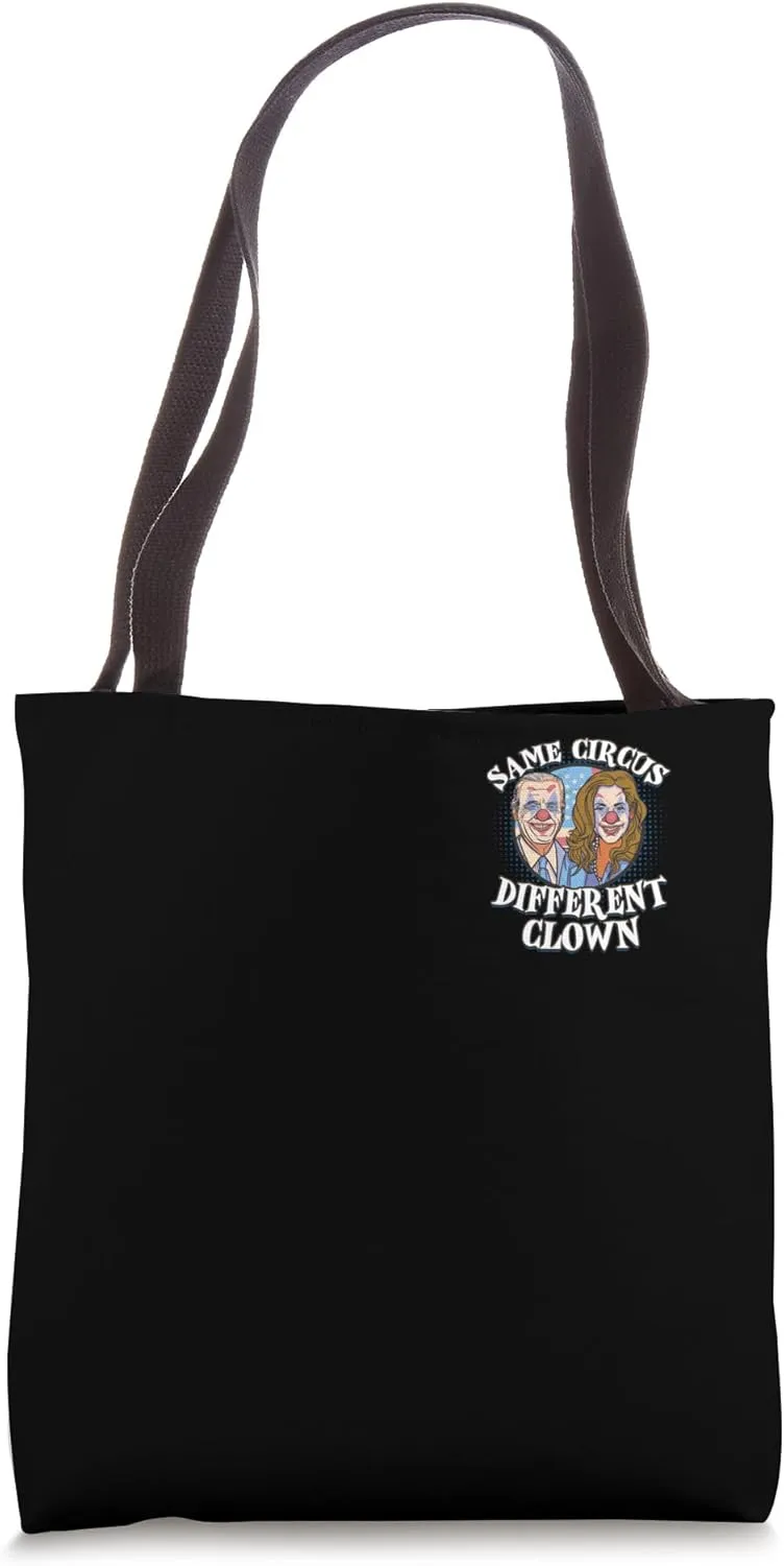 Same Circus Different Clown Political Satire Clown Face Tote Bag