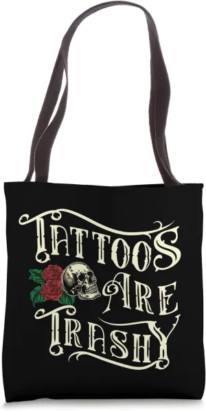 Sarcastic Mom Tattoos Are Trashy Funny Critic Sarcasm Meme Tote Bag