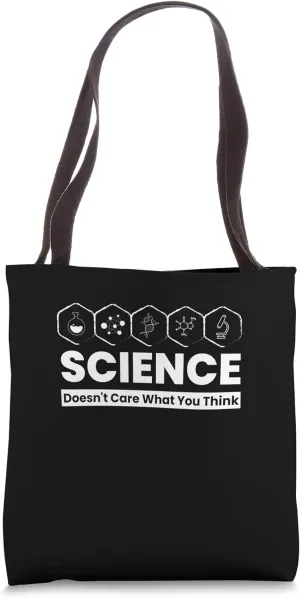 Science Doesn’t Care What You Think Bold Rational Tote Bag