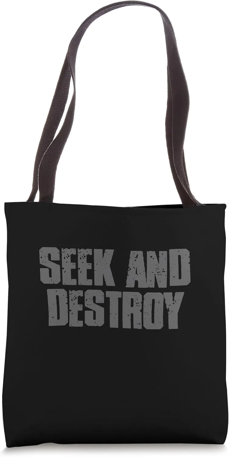 SEEK AND DESTROY Edgy Combat Veteran Military Tote Bag